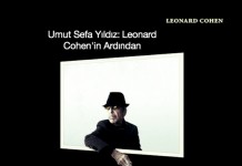 Leonard Cohen’in Ardından: Daha Çok Karanlık İstiyorsun