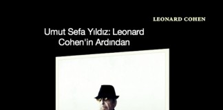 Leonard Cohen’in Ardından: Daha Çok Karanlık İstiyorsun