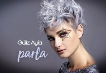 GÜLİZ AYLA PARLA’MAYA DEVAM EDİYOR