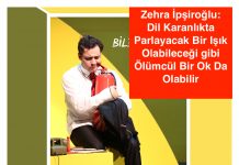 DİL KARANLIKTA PARLAYACAK BİR IŞIK OLABİLECEĞİ GİBİ ÖLÜMCÜL BİR OK DA OLABİLİR