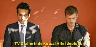 TV Dizilerinde Kutsal Aile İdeolojisi