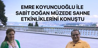 Emre Koyuncuoğlu ile Müzede Sahne’yi Konuştuk