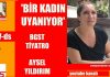 TİYATRO AÇIK HAVAYA TAŞINDI / ‘BİR KADIN UYANIYOR’ OYUNUNU AYSEL YILDIRIM İLE KONUŞTUK
