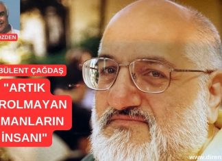 Hami Bülent Çağdaş, artık varolmayan zamanların insanı