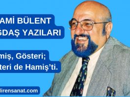 Hamiş, Gösteri; Gösteri de Hamiş’ti